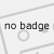 No Badge Selected