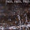 rain, rain, rain