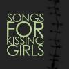 Songs for kissing girls