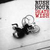 rush hour death wish